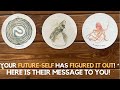 Your Future Self Has Figured It Out! Here Is Their Message to You! ✨😲 ➡️ 🔮✨ | Timeless Reading