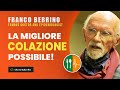 La MIGLIORE COLAZIONE possibile! Franco Berrino te la racconta