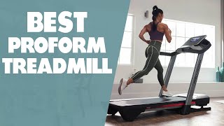 Best Proform Treadmills: Our Top Picks
