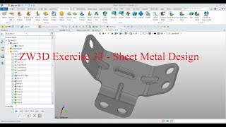 ZW3D Exercise 33 - Sheet Metal Design