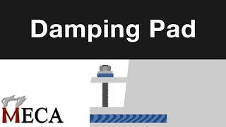 A Brief Explanation on Damping Pads (Meca Enterprises Inc.)