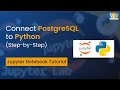 Connect PostgreSQL to Python Step-by-Step [Jupyter Notebook Tutorial]