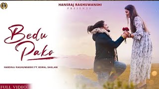 Babu Pako( official full video) Hansraj Raghuwanshi।ft.Kamal Saklani latest Hansraj song 2021
