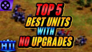 Top 5 Strongest Units With No Upgrades | AoE2