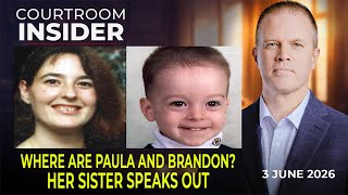 COURTROOM INSIDER | Paula Wade and her toddler son, Brandon, vanish. Her sister speaks out.