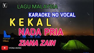 ZIANA ZAIN - KEKAL [ KARAOKE ] COVER NADA COWOK_VIONA MUSIC LIRIK TEKS BERJALAN AUDIO HD