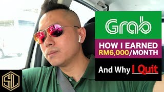 Earned RM6000 as a Grabcar Driver - But I QUIT!