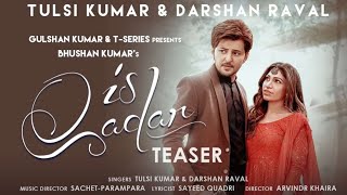 Is Qadar (Official song lyrics) Tulsi Kumar, Darshan Raval | Sachet-Parampara | Sayeed Quadri |