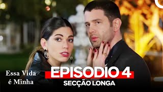 Essa Vida é Minha 4. Episódio (Secção Longa)