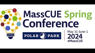 MassCUE Spring Conference 2024