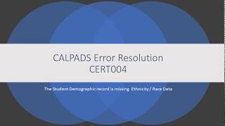 CALPADS Error Resolution CERT004