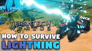 How To Survive LIGHTNING - TerraTech Worlds