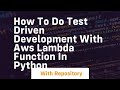 How to do test driven development with aws lambda function in python