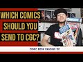 How To Choose Which Comics To Send To CGC Or CBCS // Grading 101