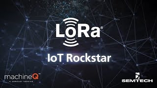 LoRa: IoT Rockstar