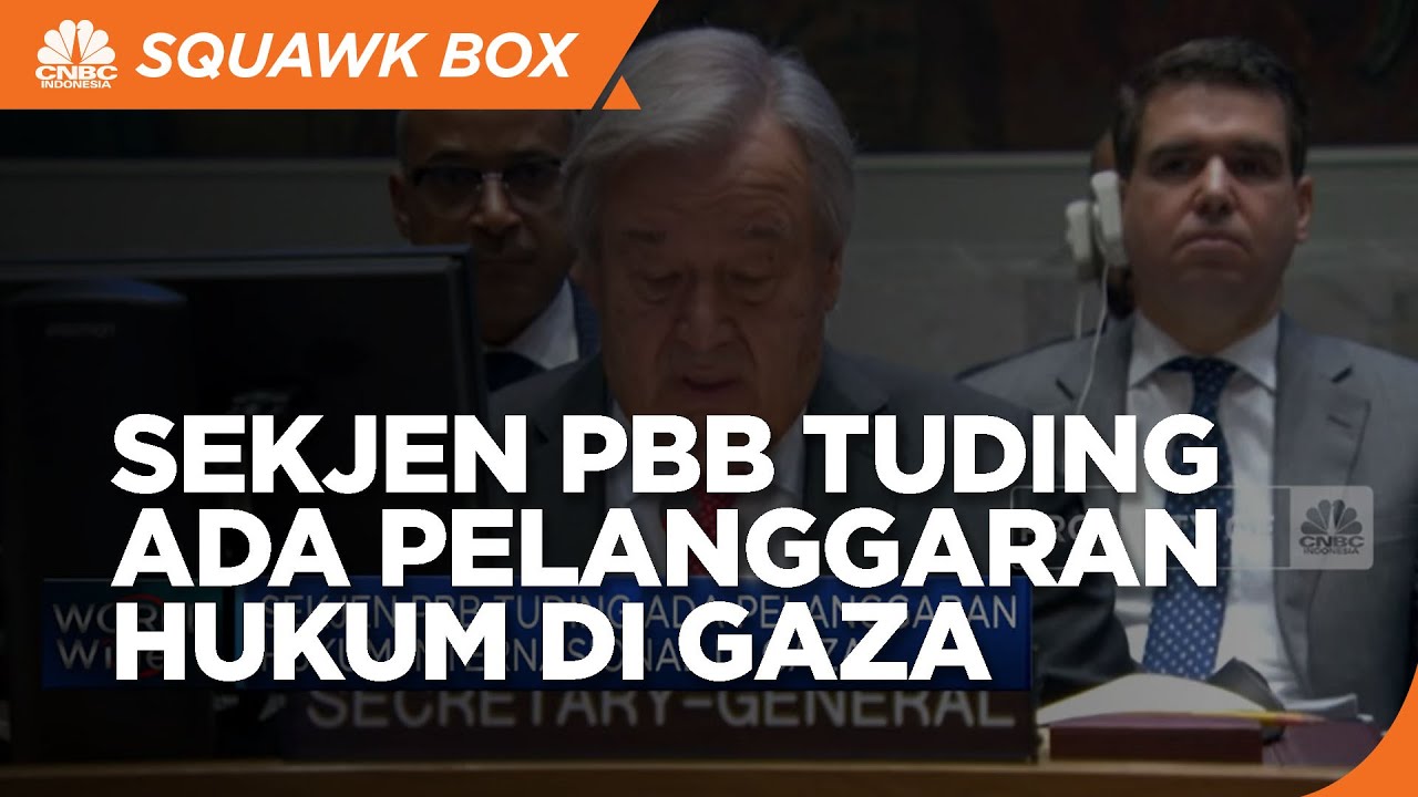 Sekjen PBB Tuding Ada Pelanggaran Hukum Internasional Di Gaza - YouTube