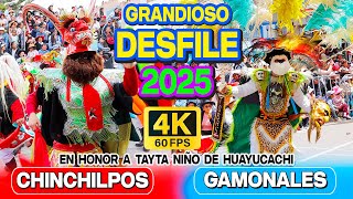 🔴🔵DESFILE DE CHINCHILPOS Y GAMONALES 2025 / HUAYUCACHI