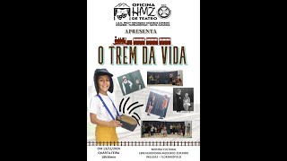 O TREM DA VIDA. Oficina HMZ de Teatro/2024. MOSTRA CULTURAL/2024. EBM Herondina Medeiros Zeferino.