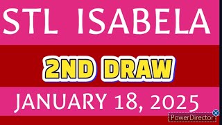 STL ISABELA RESULT TODAY 2ND DRAW JANUARY 18,  2025  7PM | SATURDAY