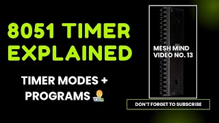 Timers in 8051 Microcontroller | Delay Calculation, TMOD, Mode 1 & Mode 2 Programs #8051 #timers