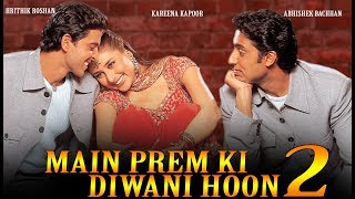 Main Prem Ki Diwani Hoon 2 | 31 Interesting Facts | Abhishek bachchan|Hrithik roshan|Kareena kapoor