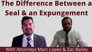The Difference Between a Seal & an Expungement?