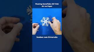 Floating Snowflake 3D Trick Art on Paper #shorts