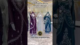 Abu bhai kapadwala || Readymade Hand work Collection