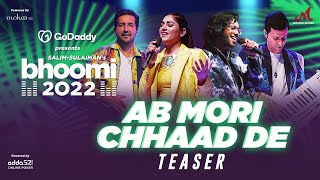 Ab Mori Chhaad De - Teaser | Bhoomi 22 | Muheet B, Pratibha S Baghel | Salim Sulaiman | GoDaddy