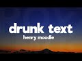 Henry Moodie - drunk text (Lyrics)