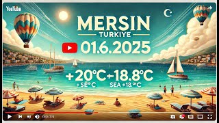 06.01.2025 Mersin, Türkiye +20°CSea +18.8°C