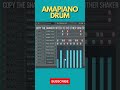 How To Create Amapiano drums Tutorial | FL Studio 🔥