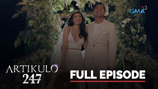 Artikulo 247: Full Episode 63 (Stream Together)