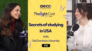 Study in the USA: Unlock Top Opportunities at Old Dominion University | Podcast | AECC Thoughtcast