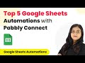 Top 5 Google Sheets Automations with Pabbly Connect