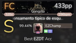 EZChamp | Maffalda - pensamento tipico de esquerda caviar [Gangsta] +EZDT 99.44% {433pp FC} - osu!