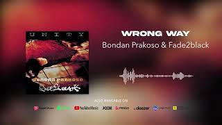 Bondan Prakoso Fade2Black Wrong Way...
