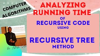 Analyzing Running Time of Recursive Code using Recursive tree Method