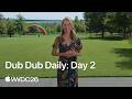 Dub Dub Daily: Day 2 | WWDC26
