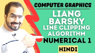 Liang Barsky Line Clipping Algorithm Numerical 1 Explained in Hindi l Computer Graphics Series