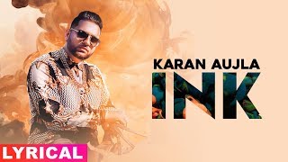 Karan Aujla | Ink (Lyrical Video) | J Statik | Latest Punjabi Songs 2019 | Speed Records