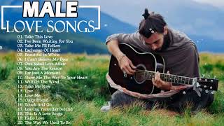 Best Male Love Songs Of All Time -  Greatest Romantic Love Songs For Him From Her