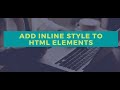 HTML Inline Style ||Basic Inline styling ||Style Attribute