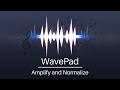 How to Amplify and Normalize Audio | WavePad Audio Editor Tutorial