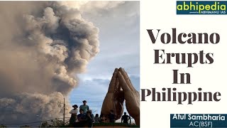Massive Eruption of Philippines Taal Volcano| Important Facts for UPSC CSE Prelims 2020|By Atul Sir
