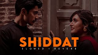 Shiddat [Slowed+Reverb] - Manan Bharadwaj | Reverb Sounds| Textaudio