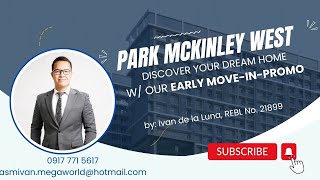 Park McKinley West Early Move-In Promo: MOVE IN w/ only 10% Downpayment! Call/SMS/Viber: 09177715617