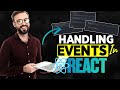 Handling Events In React #7 React Course