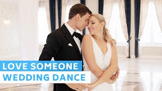 Love Someone - Lucas Graham | Wedding Dance Online | First Dance Choreography