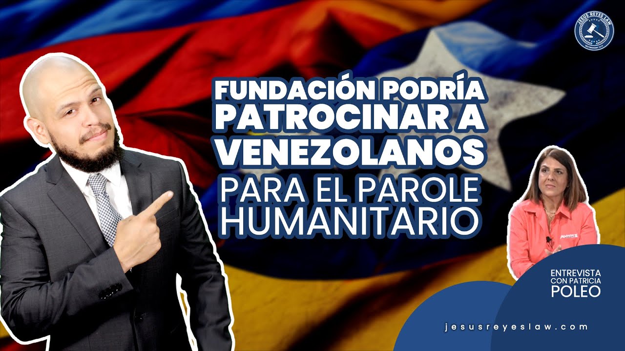 Fundación Podría Patrocinar A Venezolanos Para El Parole Humanitario 🇻🇪 ...